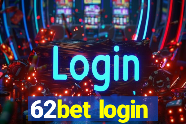 62bet login